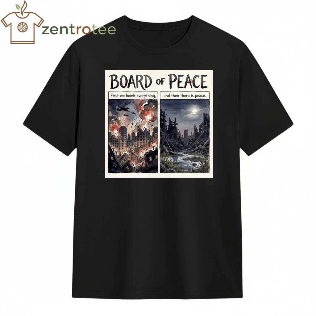 Bored of peace First we bomb, and then there is peace tee
