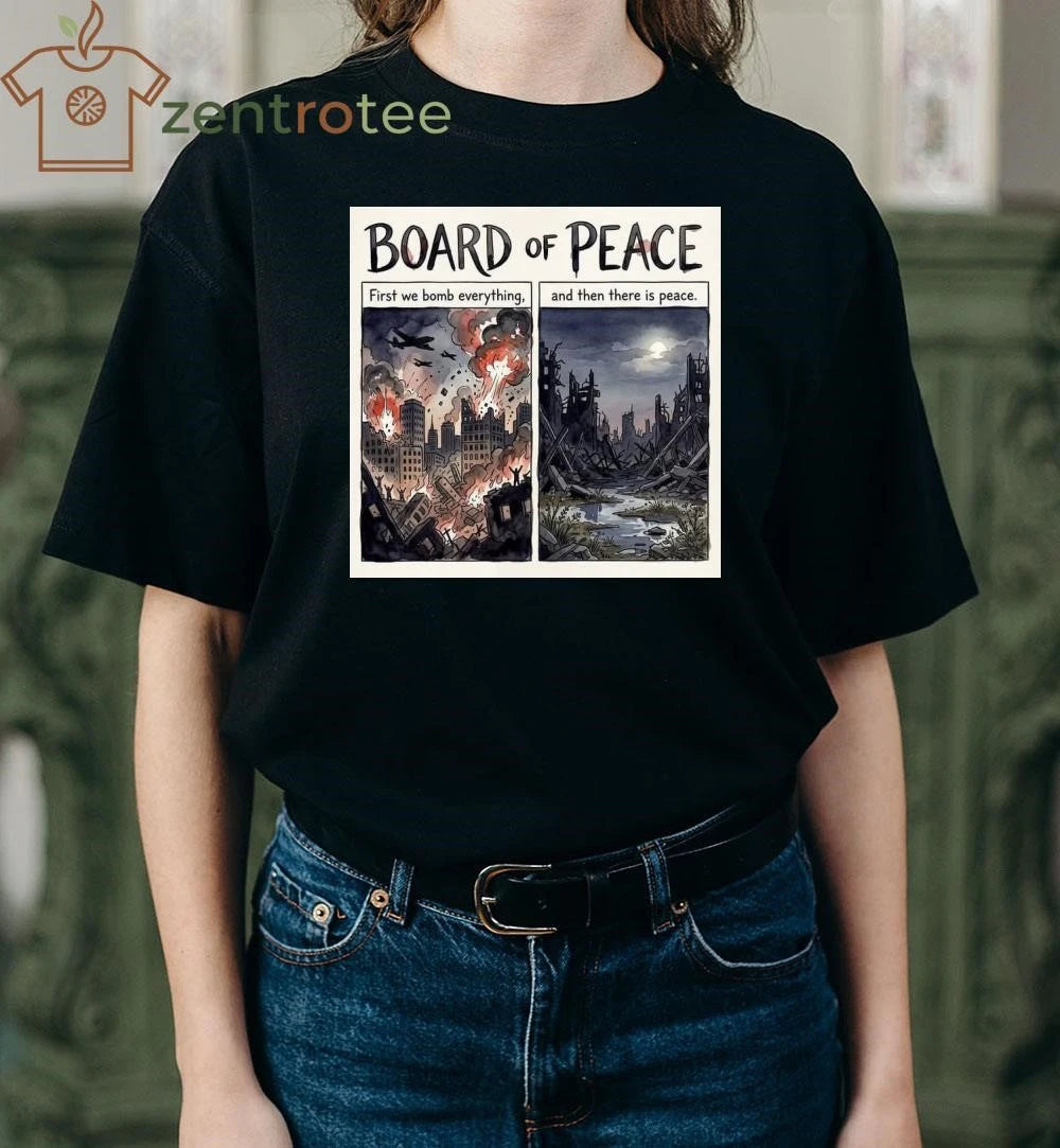 Bored of peace First we bomb, and then there is peace tee