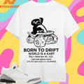Born To Drift World Is A Kart Shell Em All 2025 I Am Last Place Racer 210,757,864,530 Li’l Dumpies Shirts