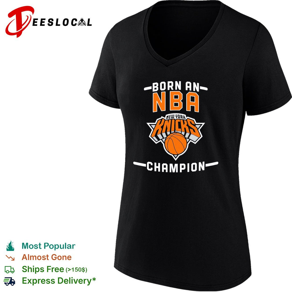 Born an NBA New York Knicks Champion shirt