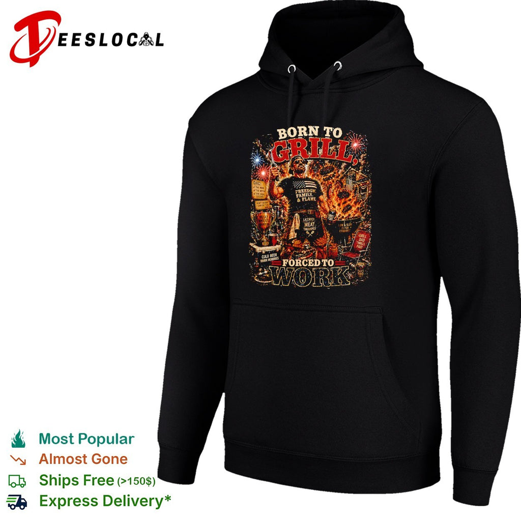 Born to grill forced to work BBQ fire patriotic art shirt