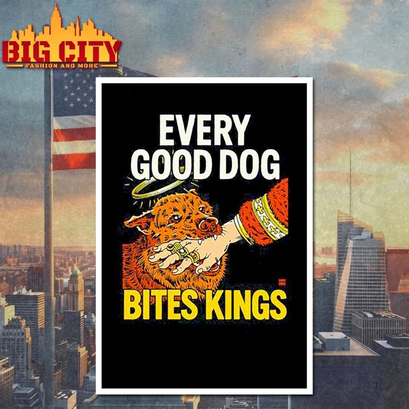Boss Dog Every Good Dog Bites Kings 2025 Shirt