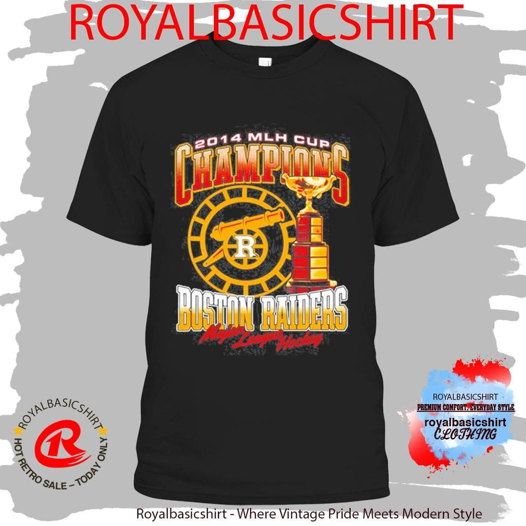 Boston Raiders 2014 Mlh Cups Champions Heated Rivalry T-shirt
