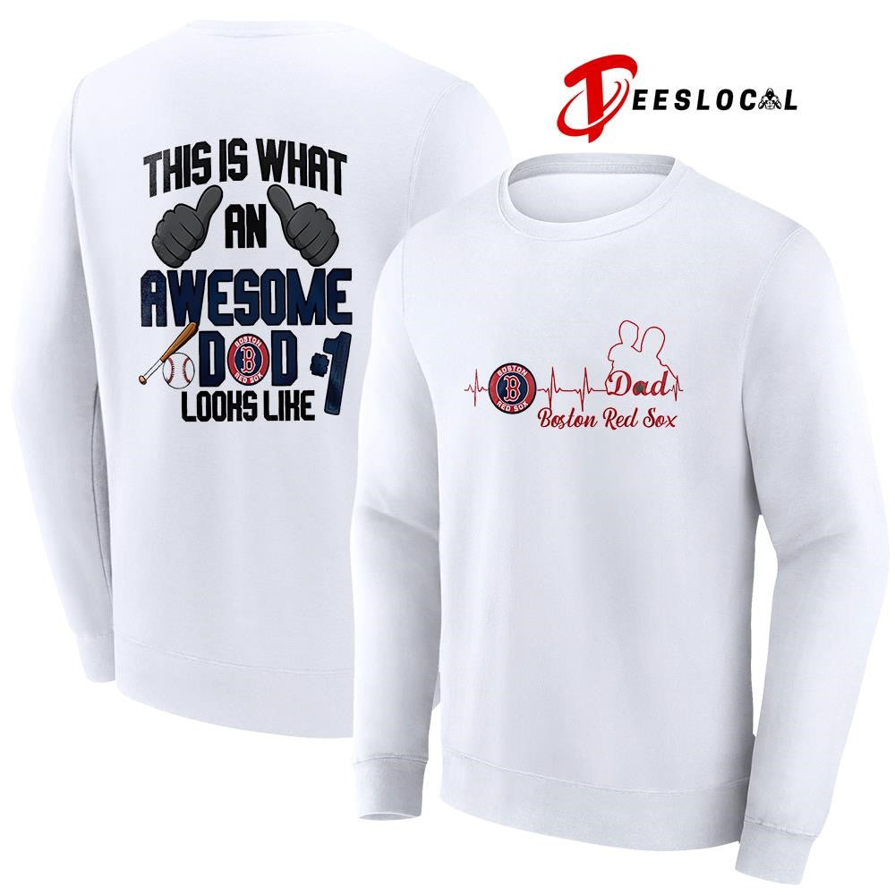 Boston Red Sox Father Day this is what an awesome dad looks like shirt