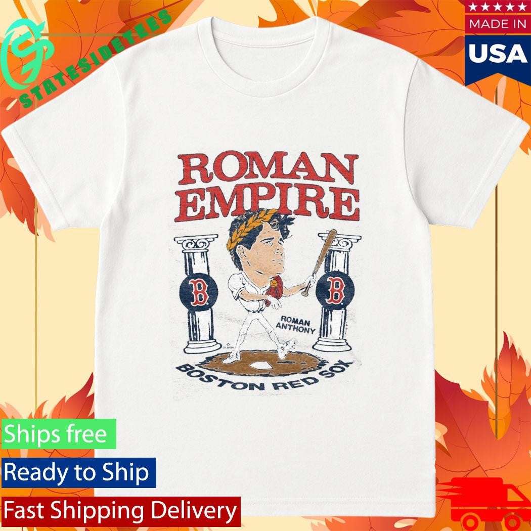 Boston Red Sox Roman Anthony Roman Empire Shirt