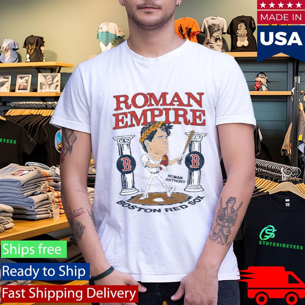 Boston Red Sox Roman Anthony Roman Empire Shirt