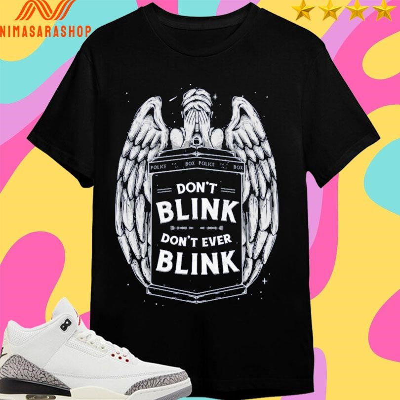 Box Police Don’t Blink Don’t Ever Blink Shirts
