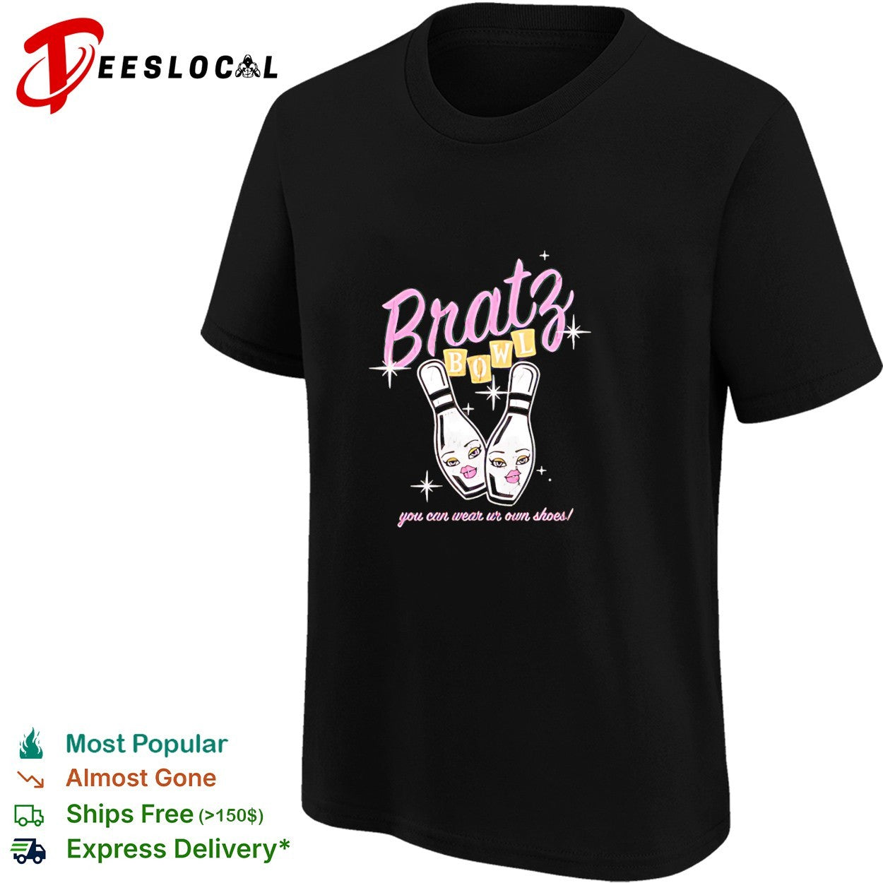 Bratz bowl you can wear ur own shoes shirt