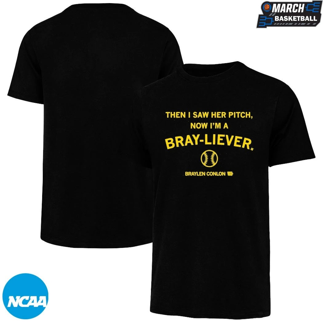 Braylen Conlon Then I Saw Her Pitch Now I’m A Bray-Liever T-shirts