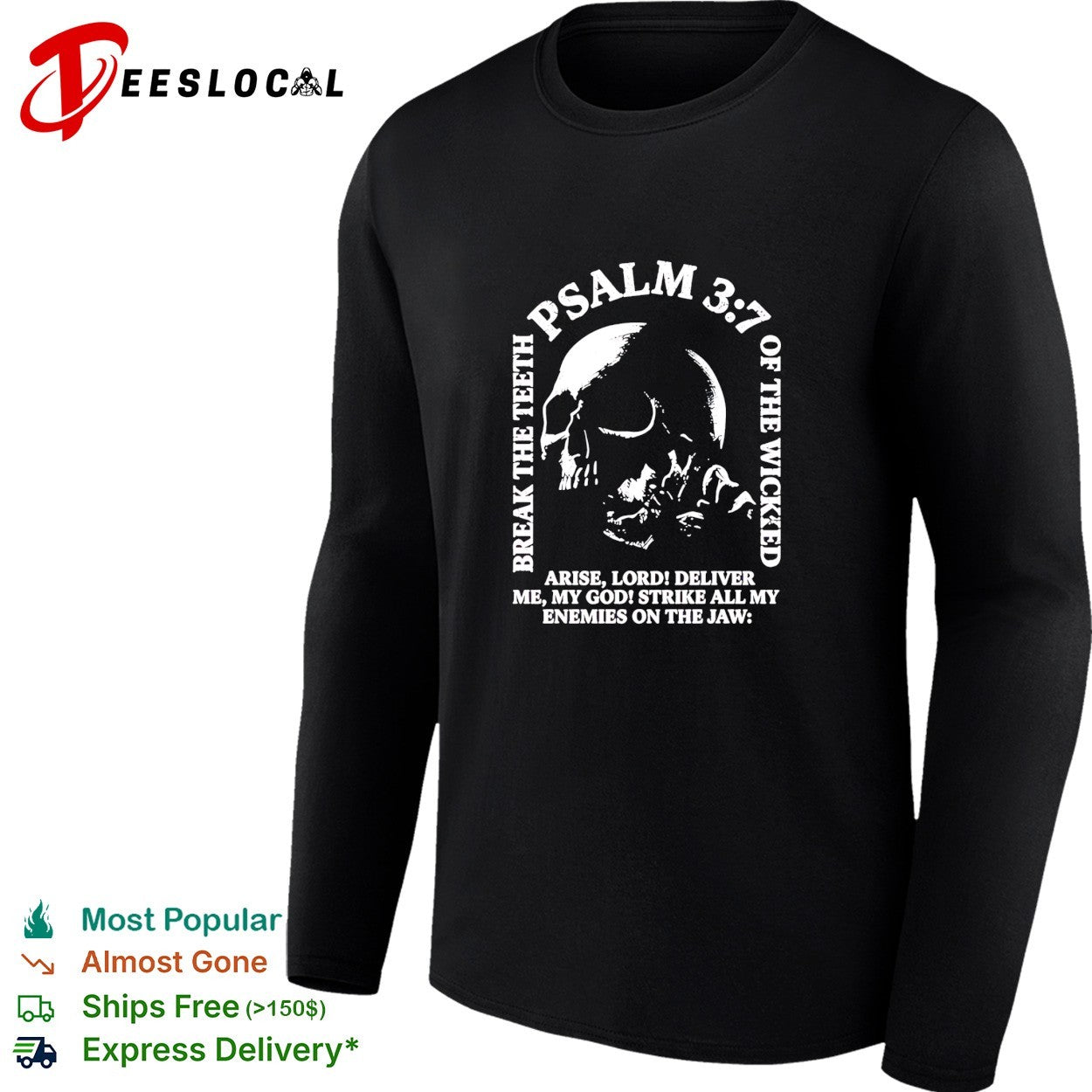 Break the teeth psalm 3 7 of the wicked arise lord deliver me my god shirt