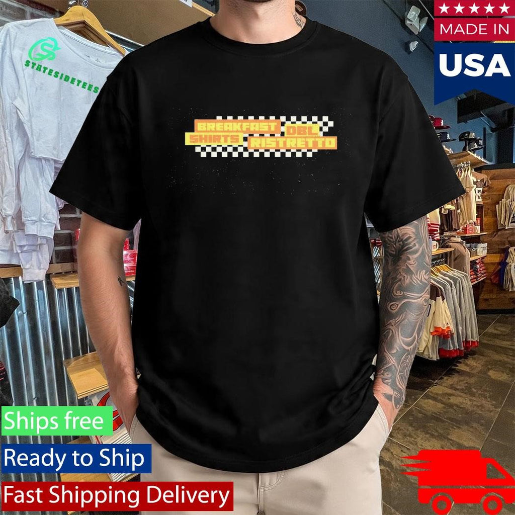 Breakfast Shirts Dbl Ristretto Shirt