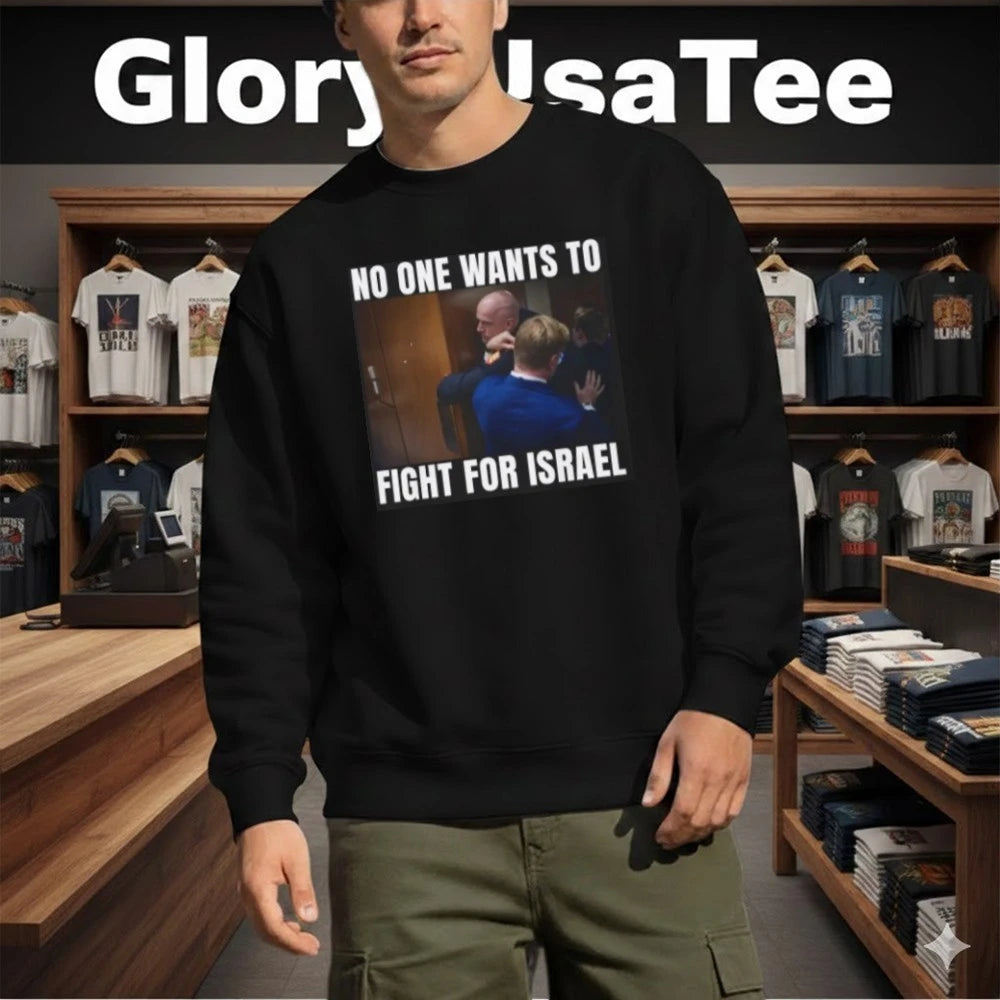 Brian McGinnis No One Wants to Fight for Israel Shirt