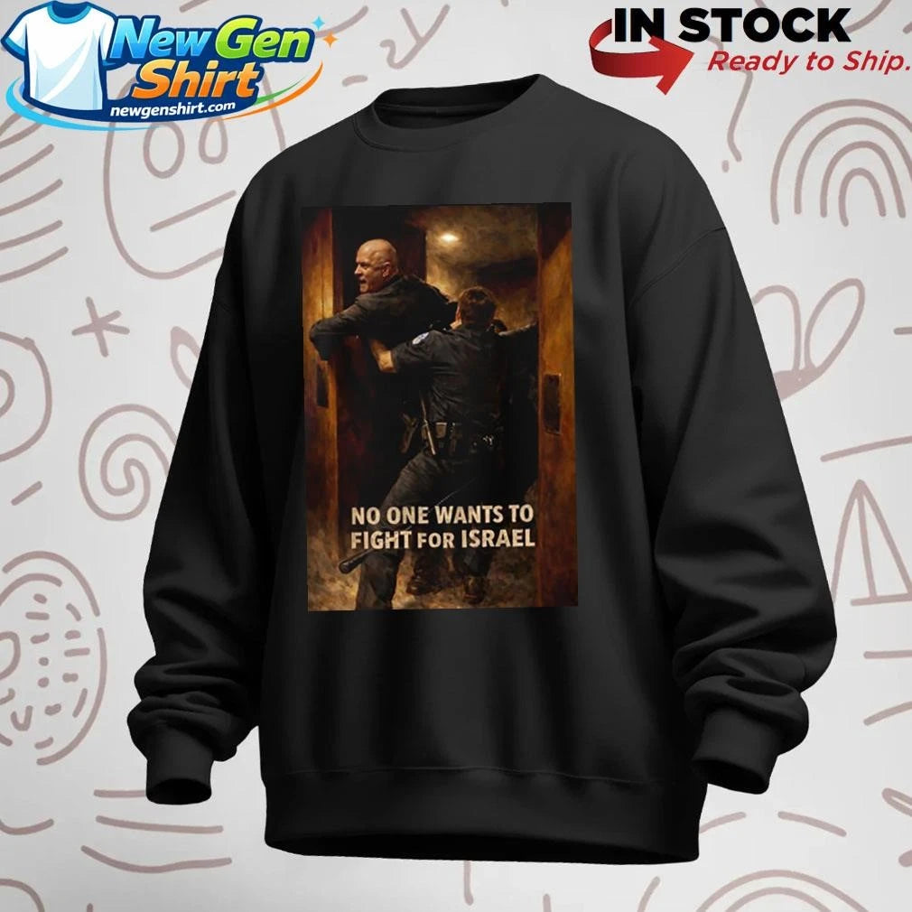 Brian McGuinness No One Want To Fight For Israel Shirt