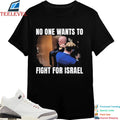 Brian Mcginnis No One Wants To Fight For Israel T-shirts