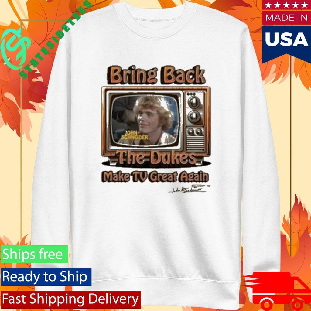 Bring Back The Dukes Make Tv Great Again T-Shirt
