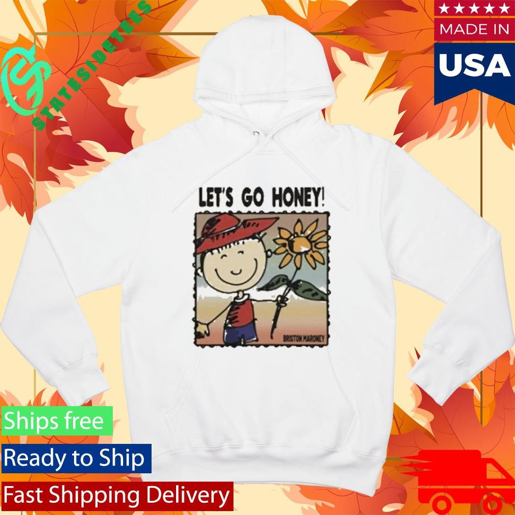 Briston Maroney Let’s Go Honey Shirt