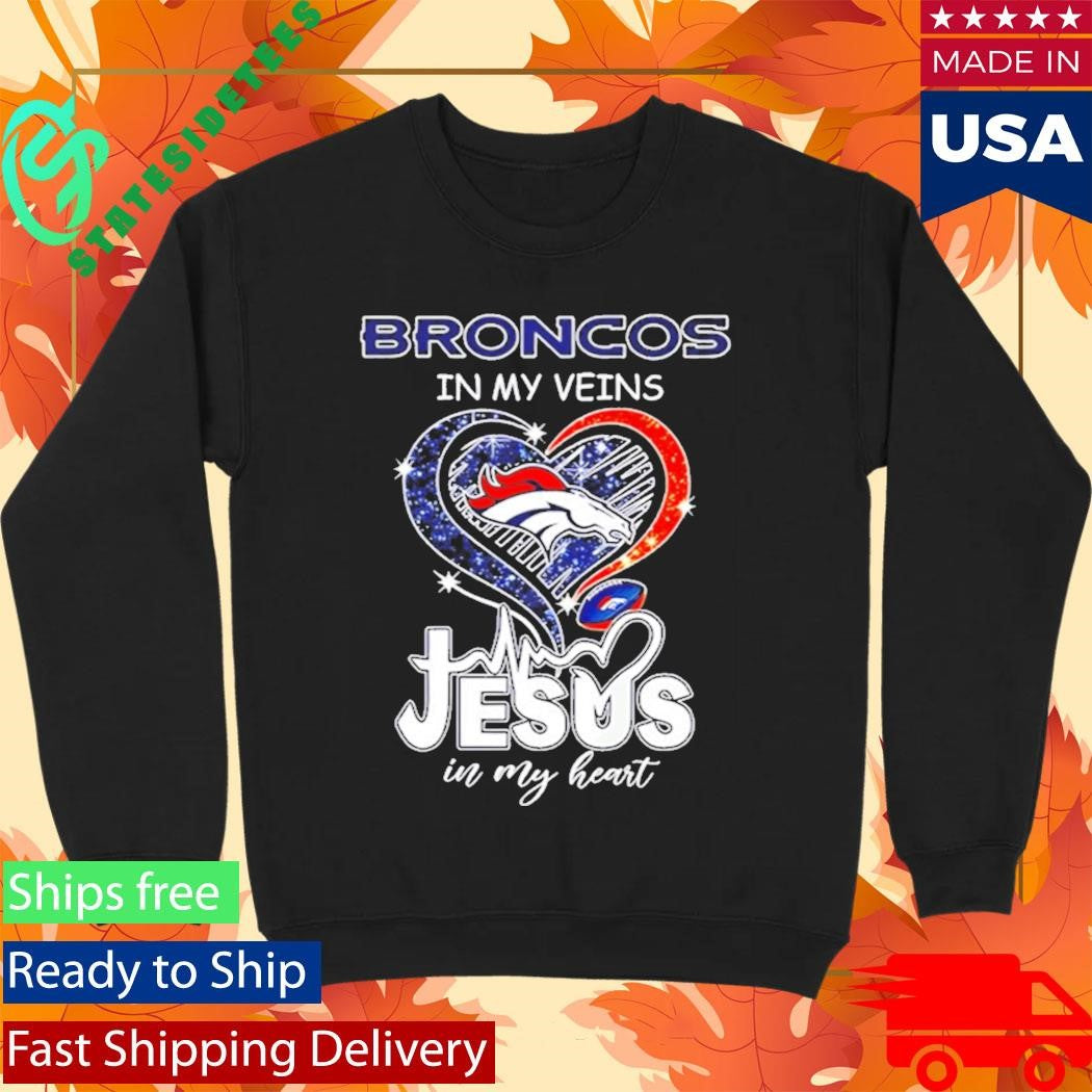 Broncos In My Veins Jesus In My Heart Shirt