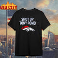 Broncos Shut Up Tony Romo Shirt