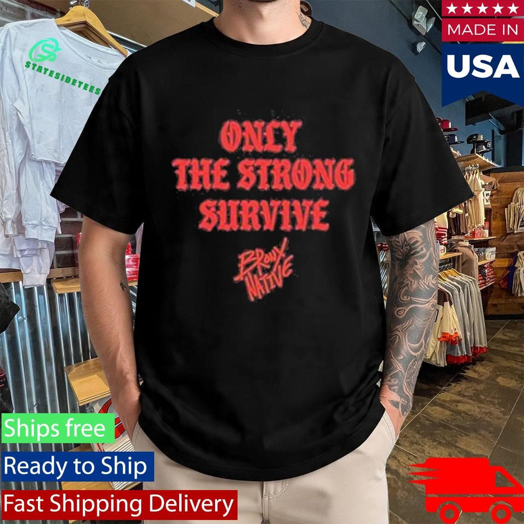 Bronx Native Only The Strong Survive Snow Raw-Hem Shirt