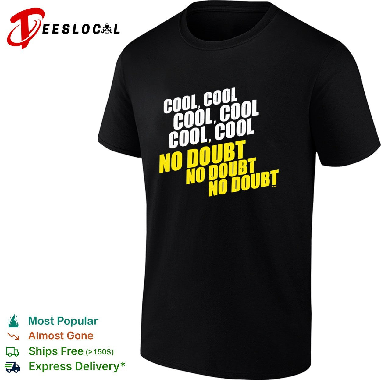 Brooklyn Nine Nine Cool Cool Cool No Doubt No Doubt No Doubt No Doubt comedy shirt