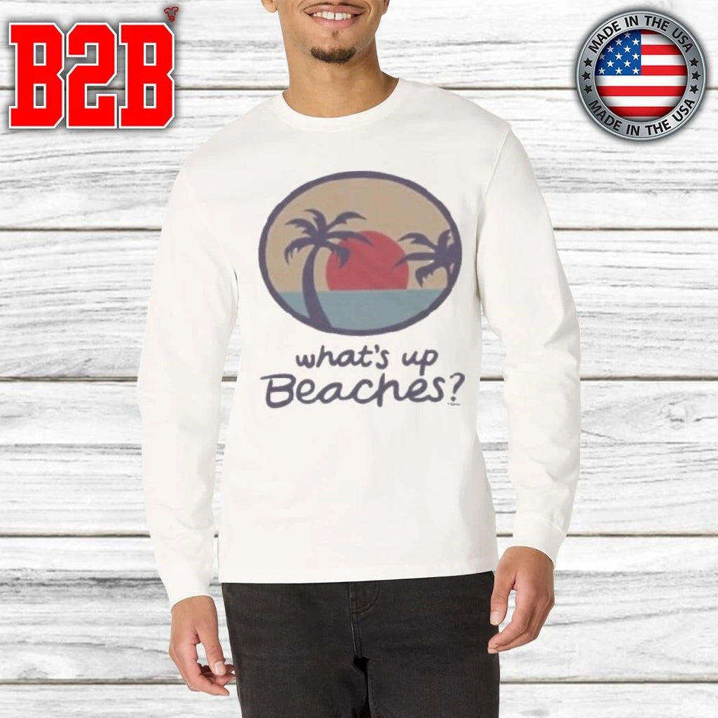 Brooklyn Nine Nine Whats Up Beaches Shirt
