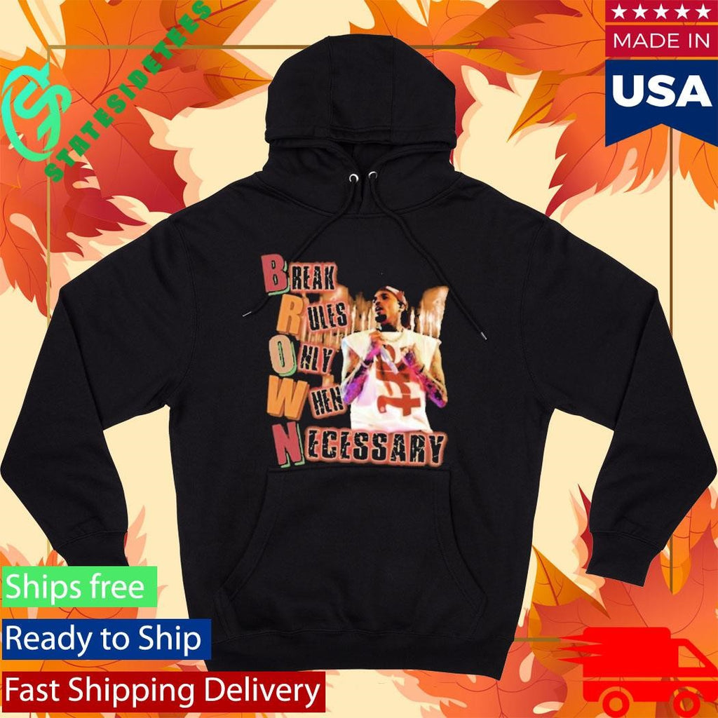 Brown Break Rules Only When Necessary Shirt