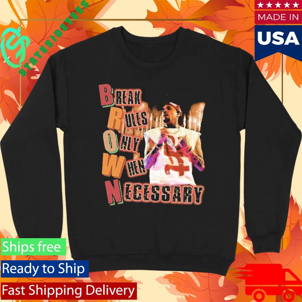 Brown Break Rules Only When Necessary Shirt