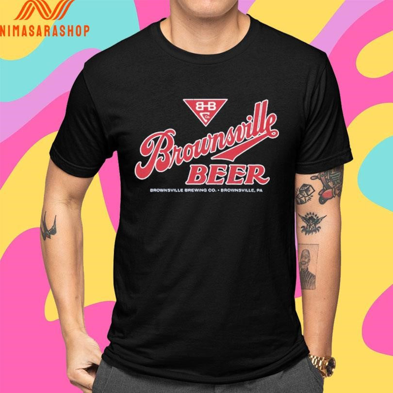 Brownsville Beer Brownsville Brewing Co Brownsville Pa Shirts