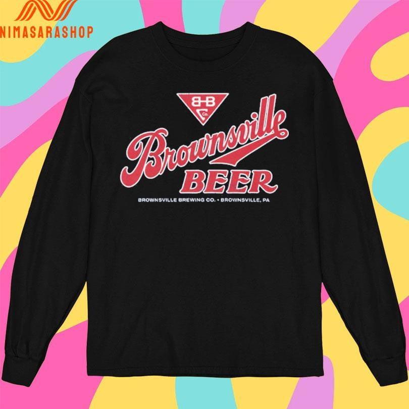 Brownsville Beer Brownsville Brewing Co Brownsville Pa Shirts