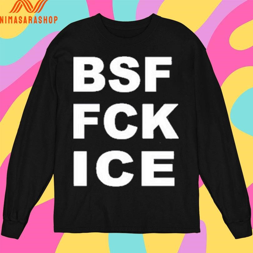 Bsf Fck ICE Shirts