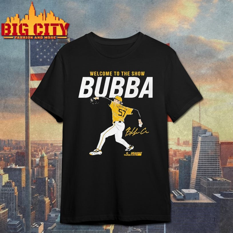 Bubba Chandler Welcome To The Show Shirts