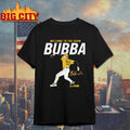 Bubba Chandler Welcome To The Show Shirts