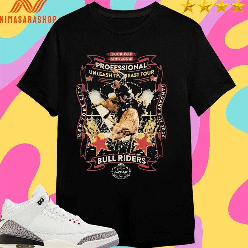 Buck Off At The Garden 2026 Professional Unleash The Beast Tour Bull Riders Shirts