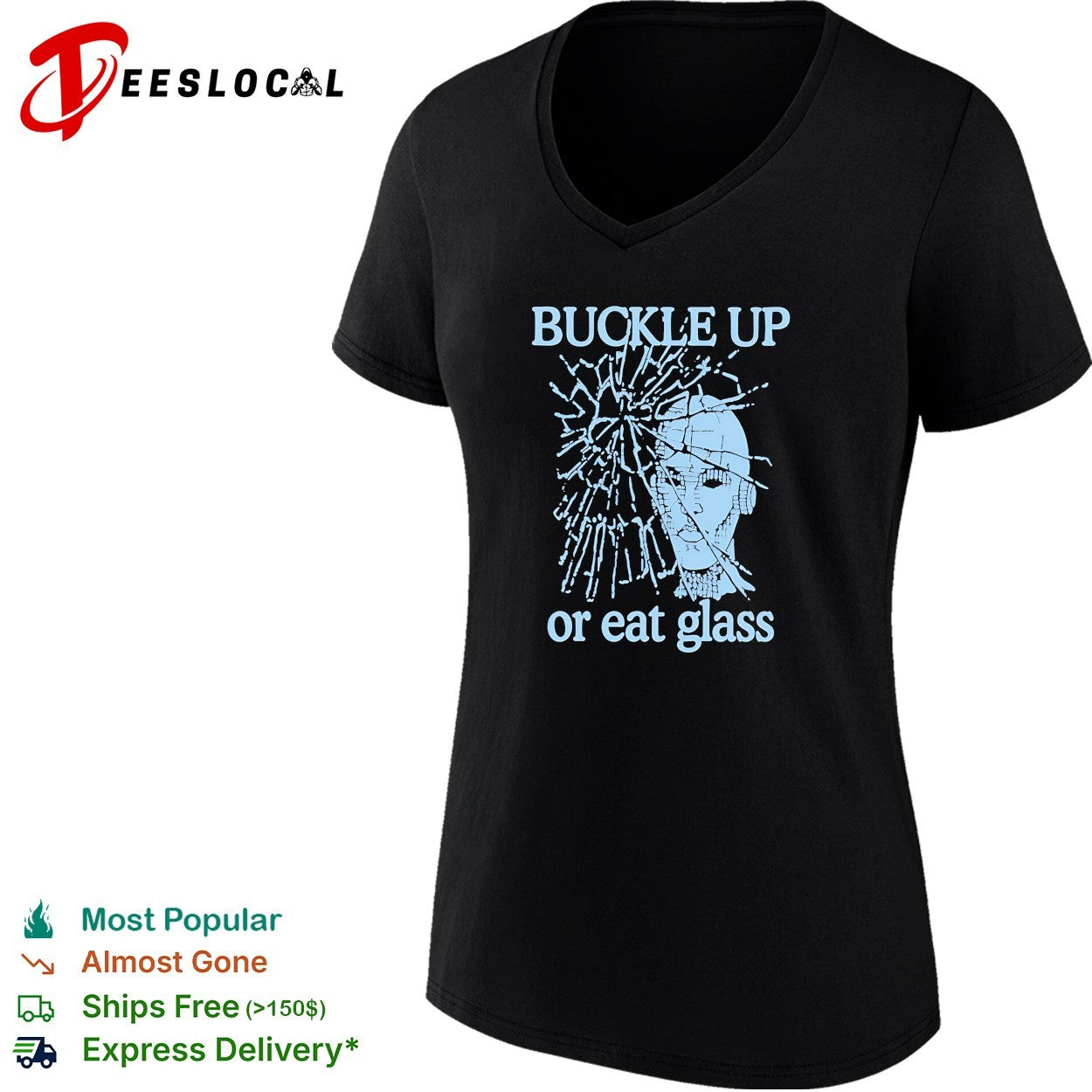 Buckle up or eat glass cracked head shirt