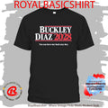 Buckley Diaz 2028 You Can Have My Back Any Day Shirt