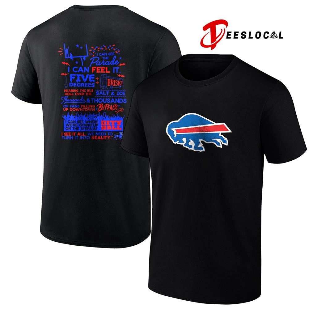 Buffalo Bills I can see the parade I can feel it I see it all graphic shirt