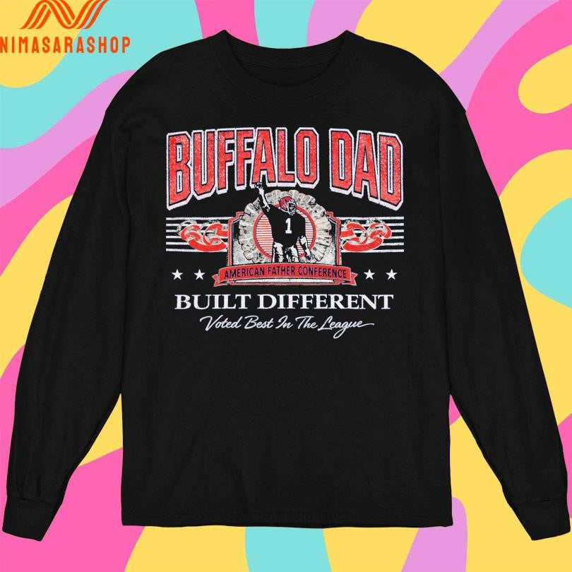 Buffalo Dad American Father Conference Built Different Voted Best In The League Shirts