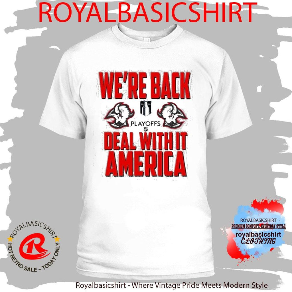 Buffalo Sabres We’re Back Deal With It America Shirt