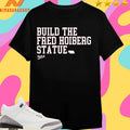 Build The Fred Hoiberg Statue Triple B Shirts