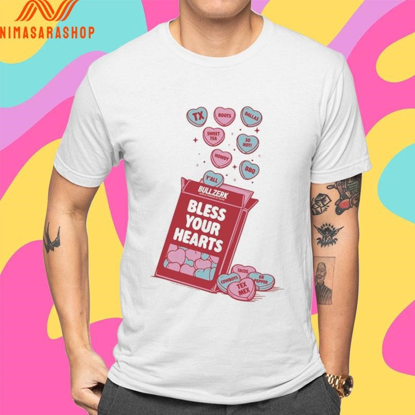 Bull Zerk Bless Your Hearts Shirts