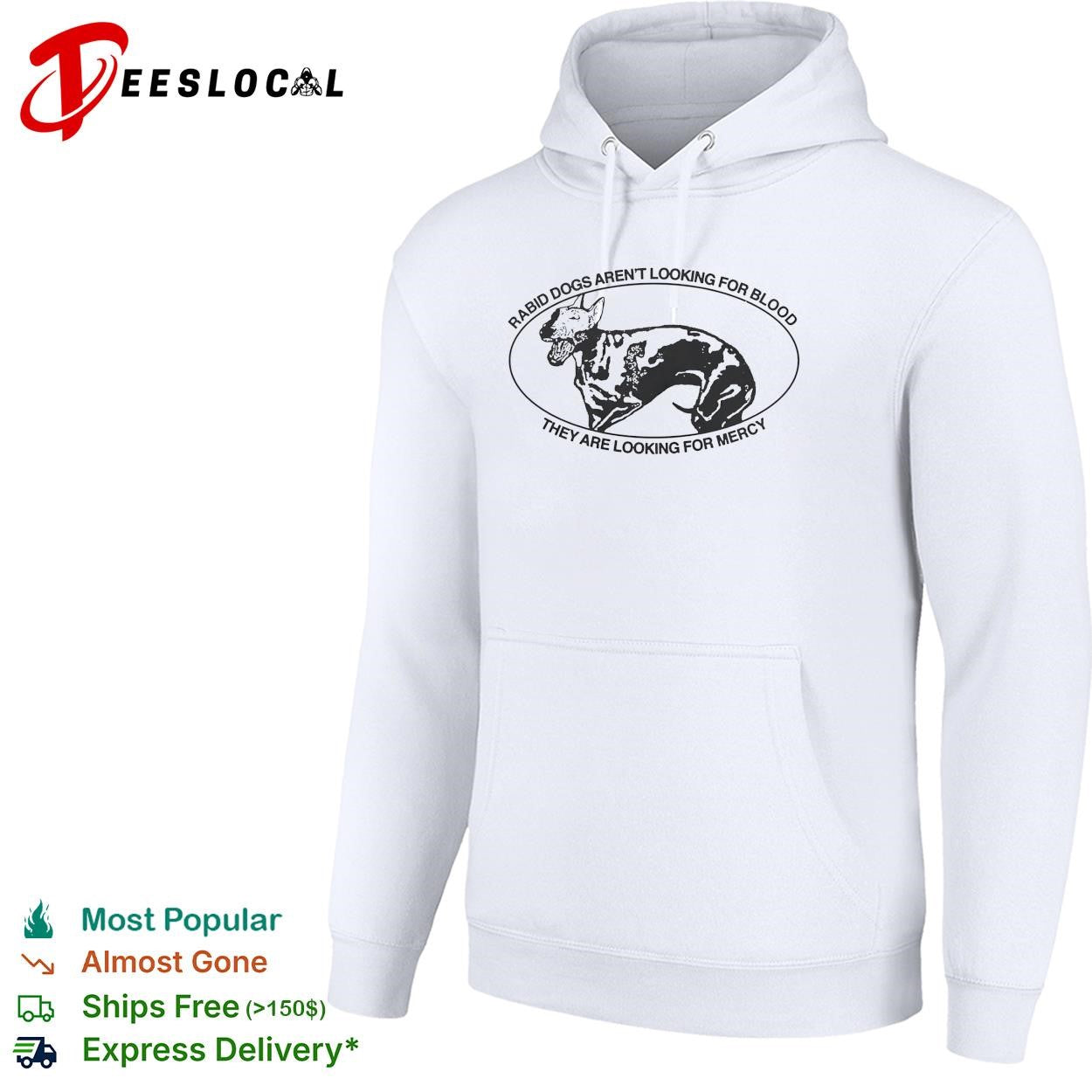 Bull terrier rabid dogs aren’t looking for blood they are looking for mercy shirt