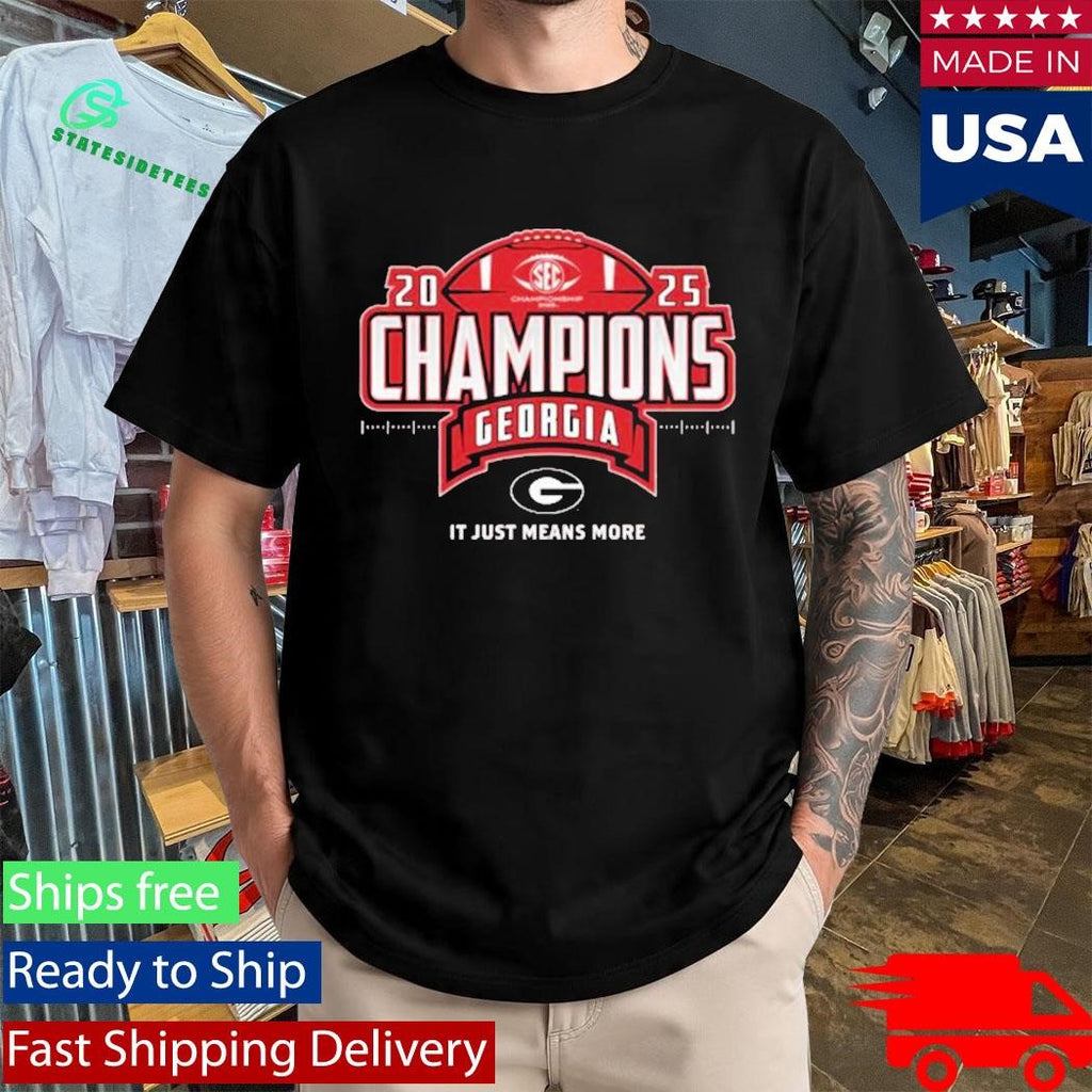 Bulldogs It Just Means More 2025 SEC Football Champions Georfia Shirt
