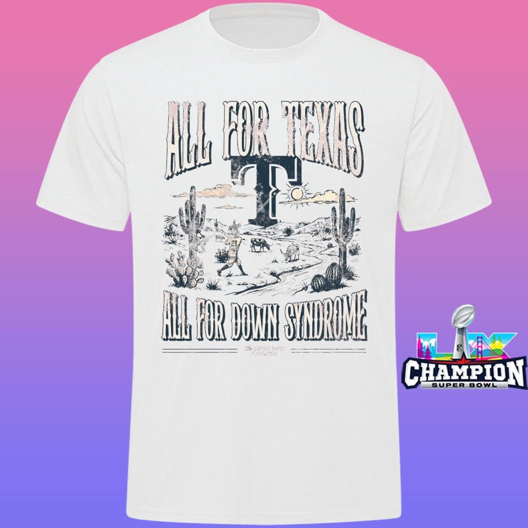 Burger Family Foundation All For Texas All For Down Syndrome Shirt