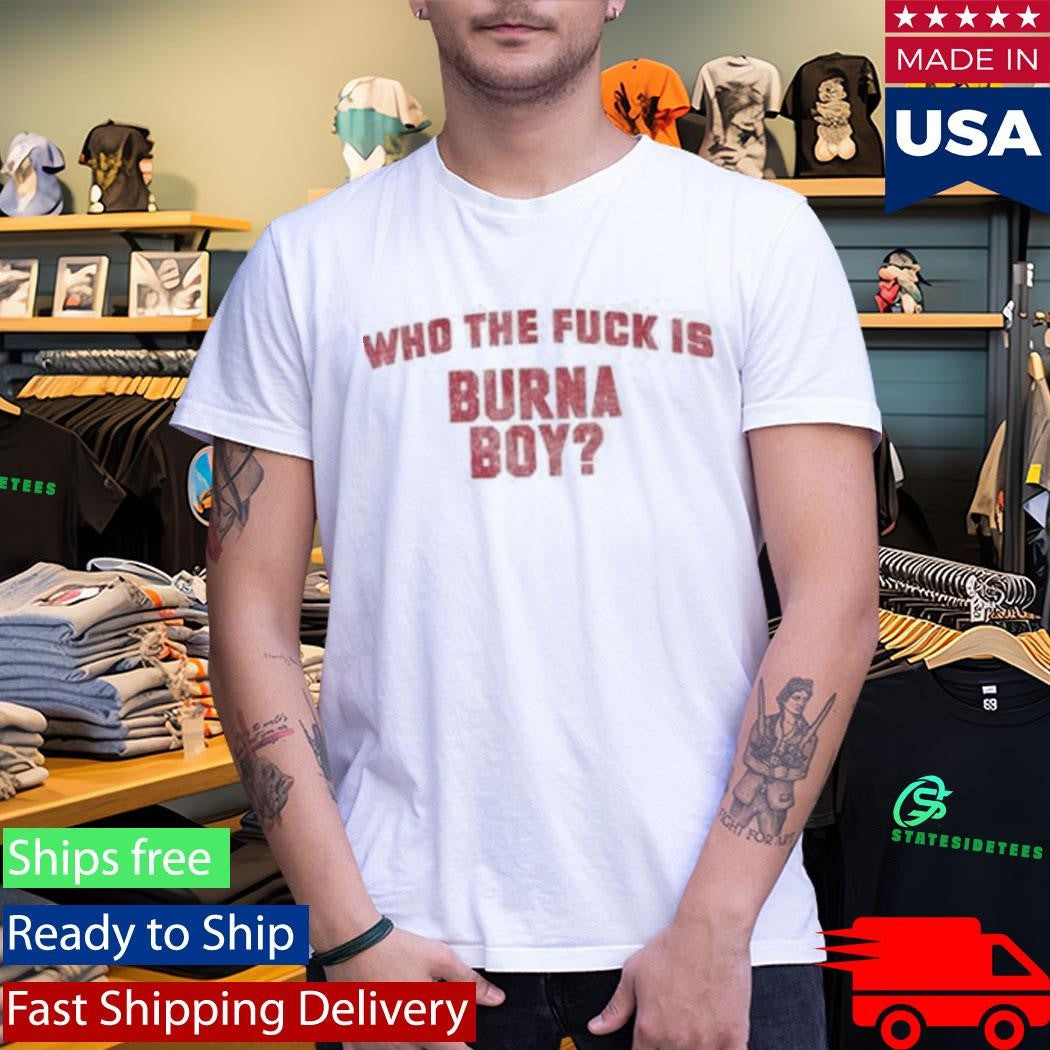 Burna Boy Wtf Shirt