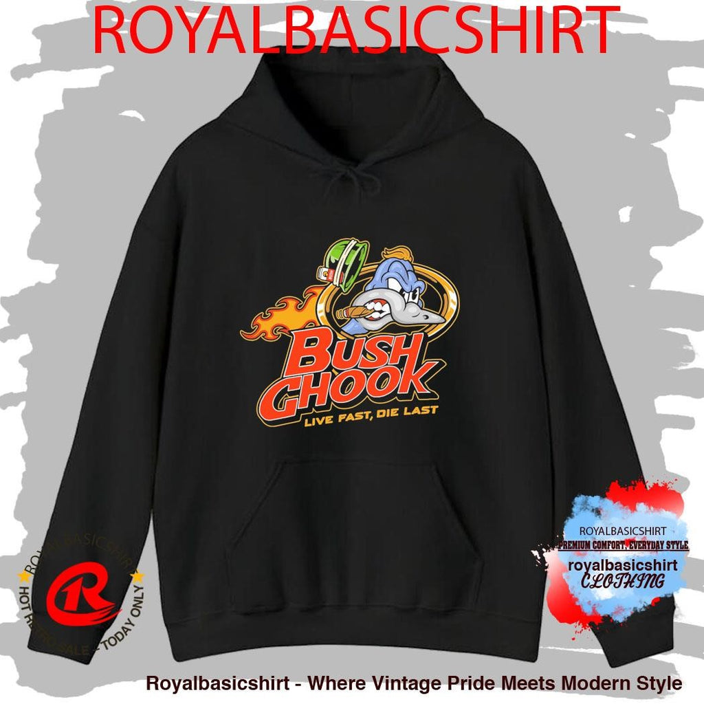 Bush Chook Brass Chook Live Fast Die Last Shirt