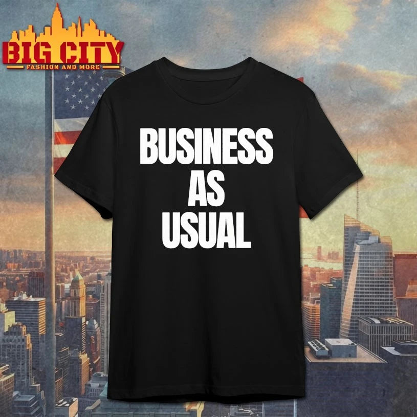 Business As Usual text shirt