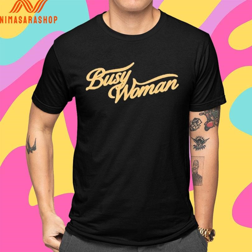 Busy Woman 2025 Shirts