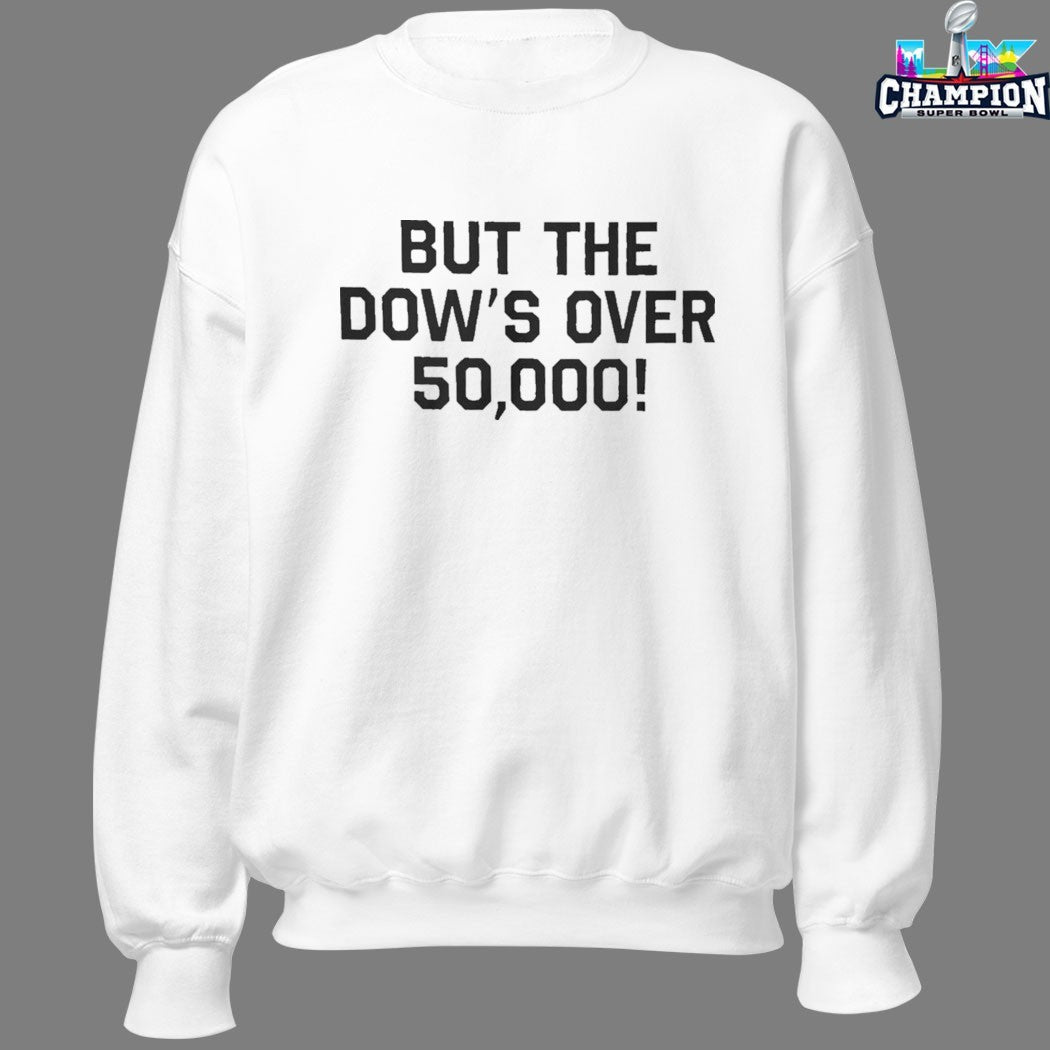 But the Dow’s Over 50000 T-Shirts