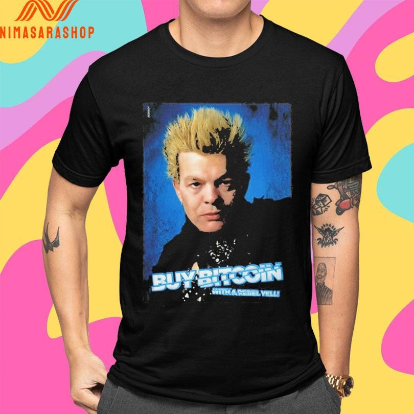 Buy Bitcoin With A Rebel Yell Max Keiser Shirts