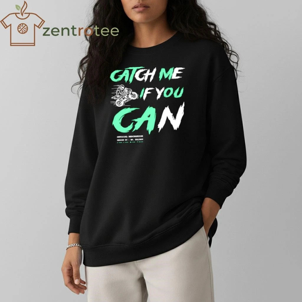 CATCH ME IF YOU CAN motobike race tee